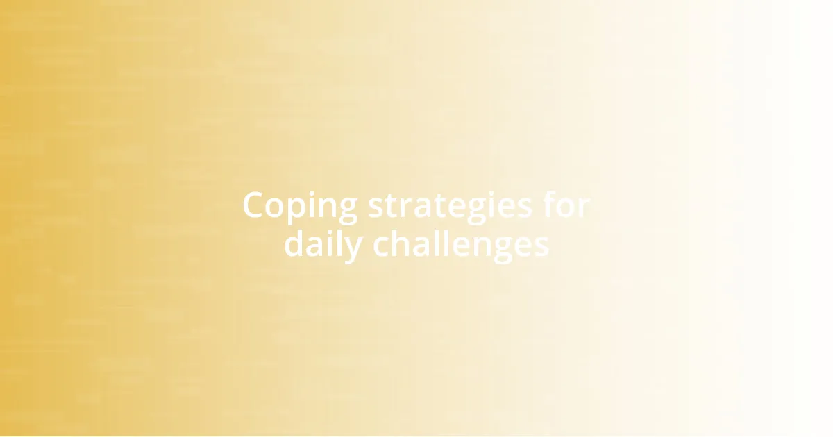 Coping strategies for daily challenges