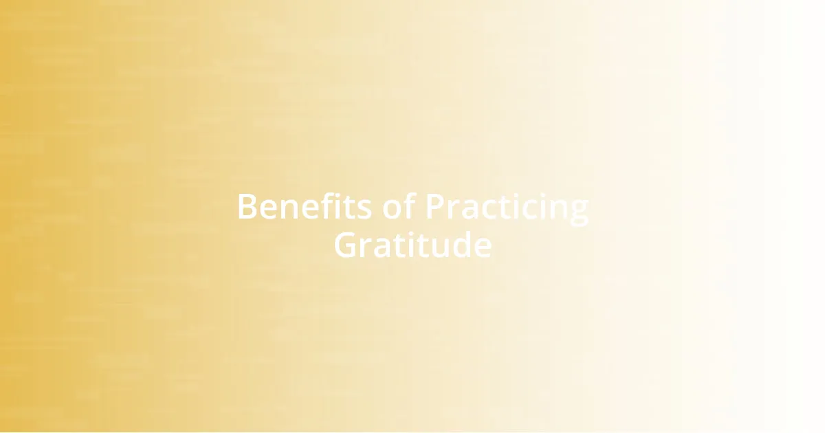 Benefits of Practicing Gratitude