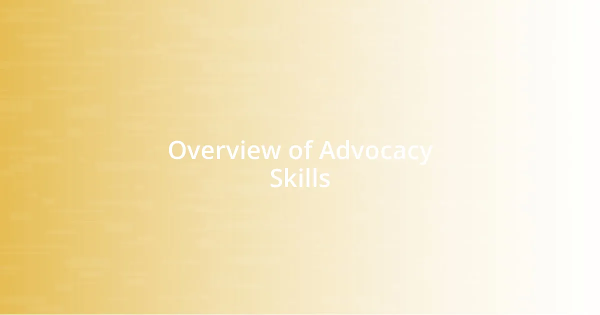 Overview of Advocacy Skills