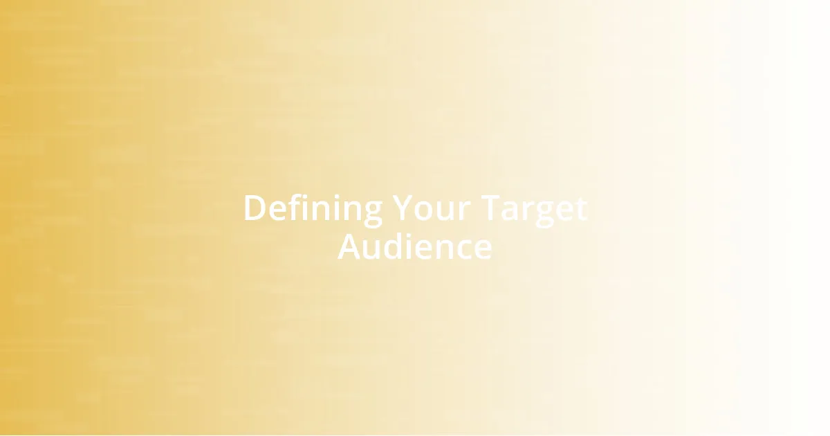 Defining Your Target Audience