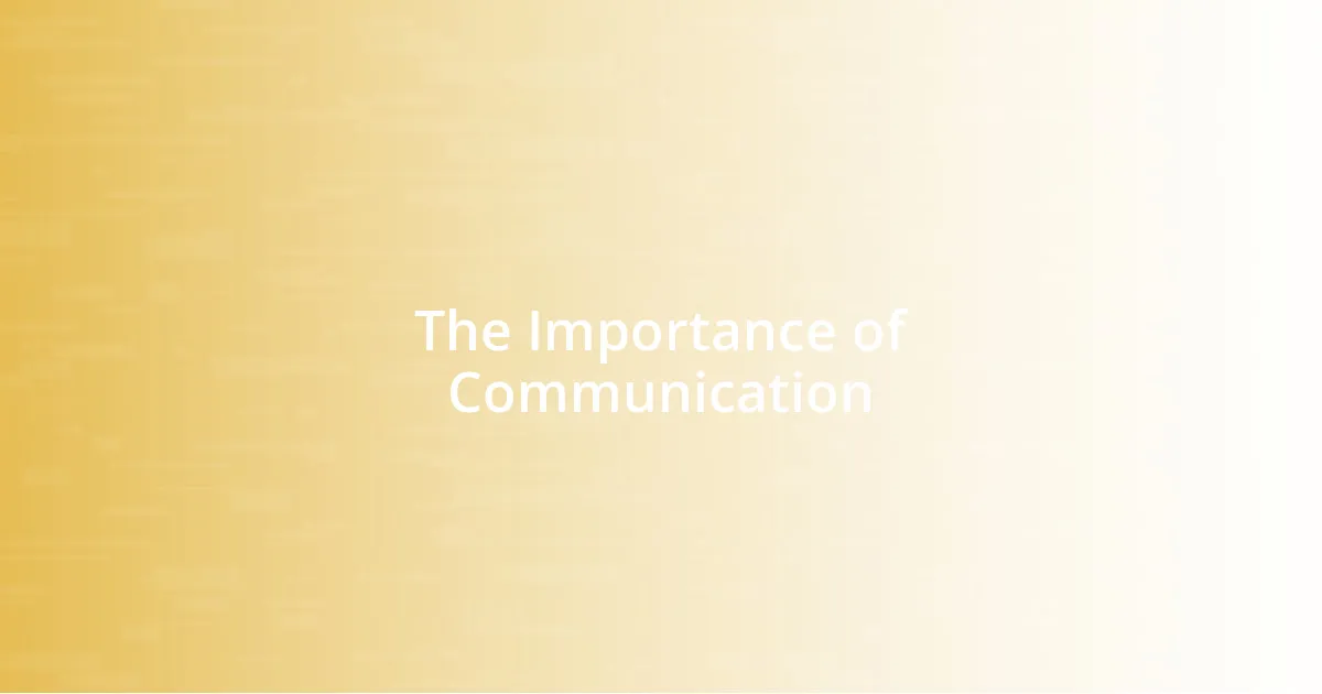 The Importance of Communication