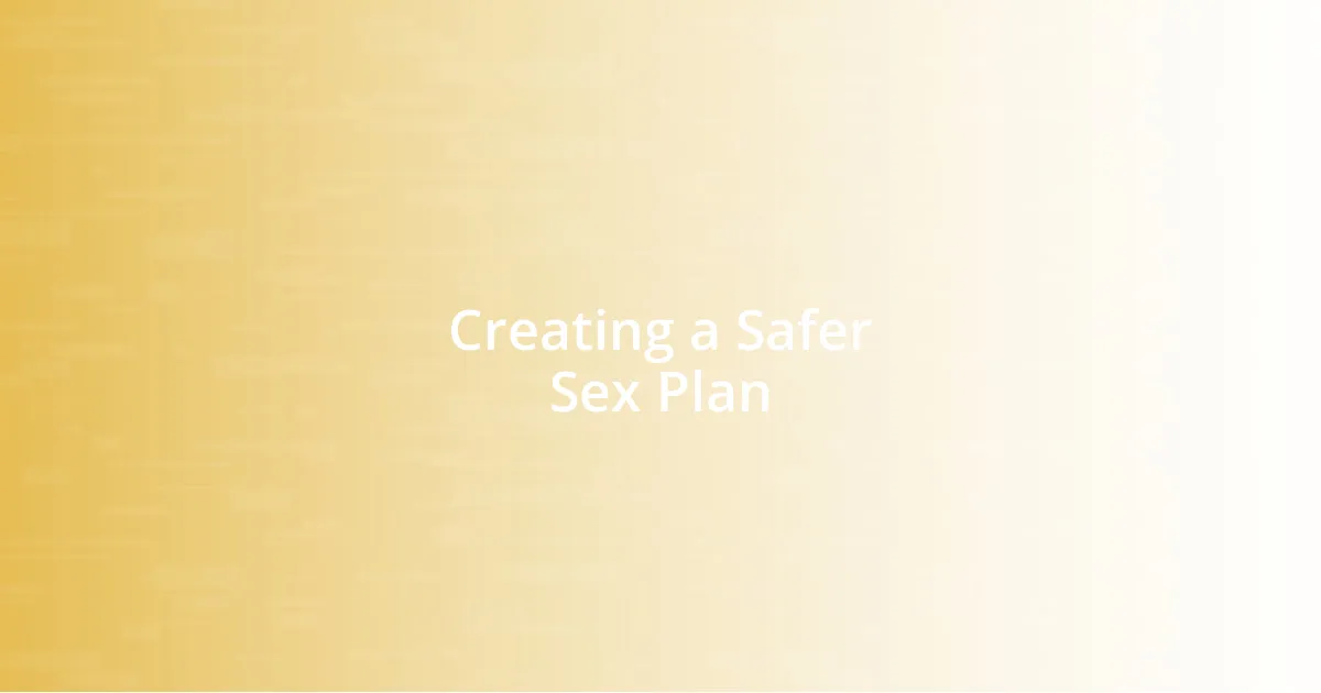 Creating a Safer Sex Plan