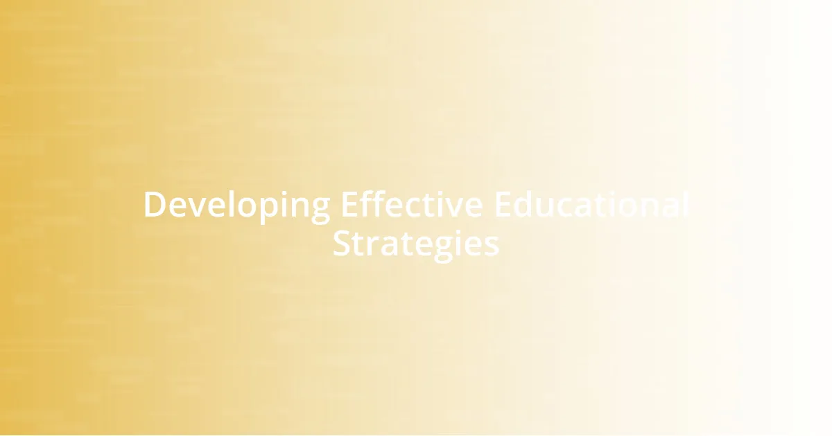 Developing Effective Educational Strategies