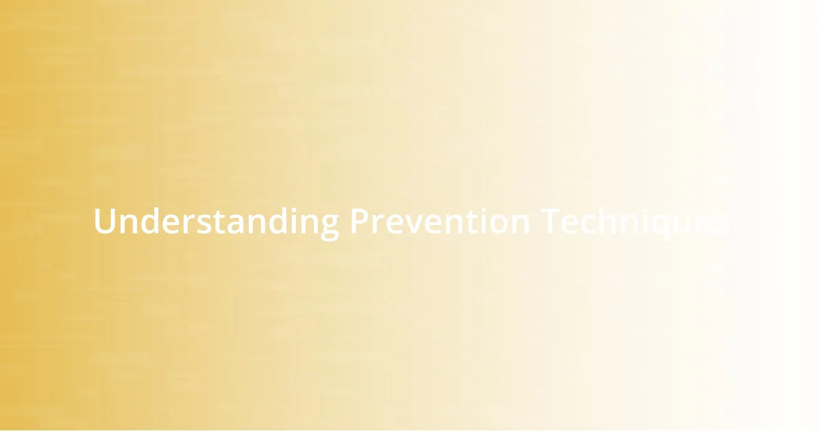 Understanding Prevention Techniques