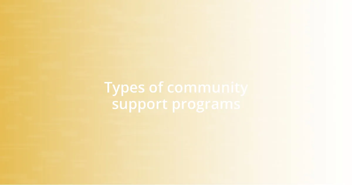 Types of community support programs