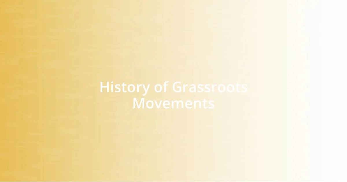 History of Grassroots Movements