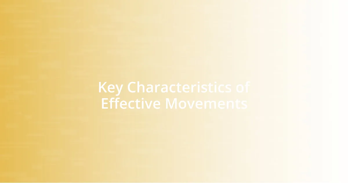 Key Characteristics of Effective Movements