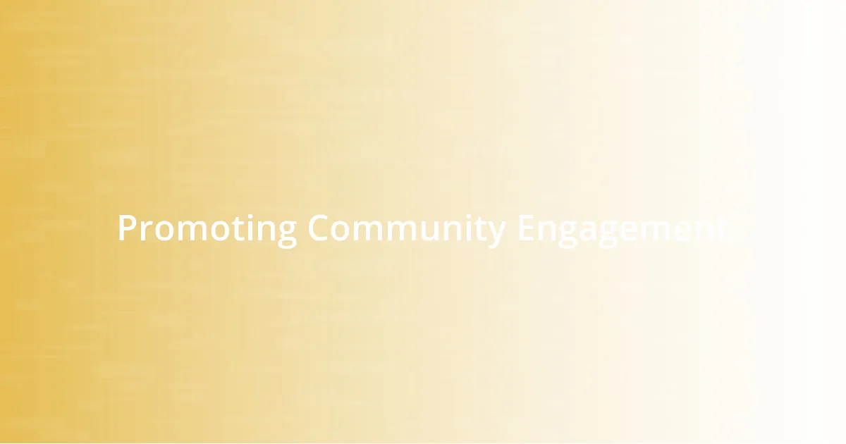 Promoting Community Engagement