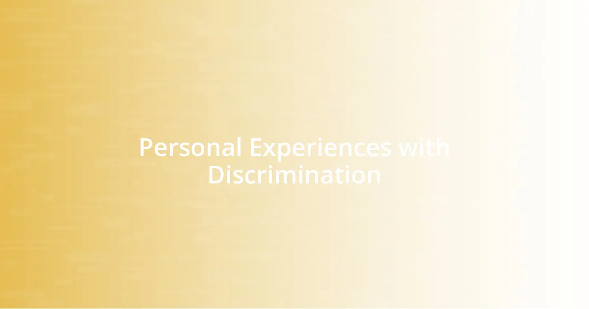 Personal Experiences with Discrimination