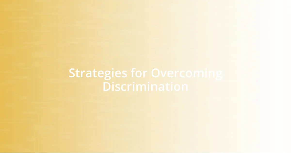 Strategies for Overcoming Discrimination