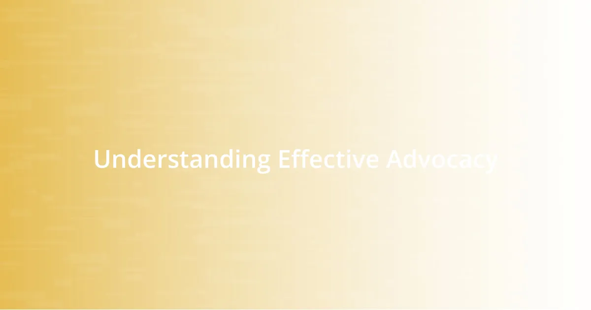 Understanding Effective Advocacy