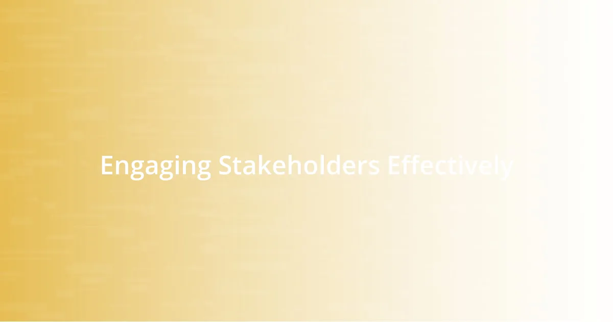 Engaging Stakeholders Effectively