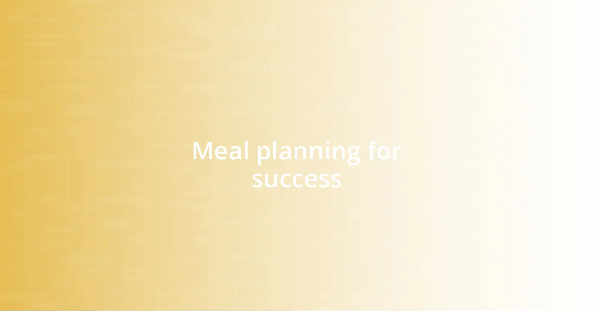 Meal planning for success