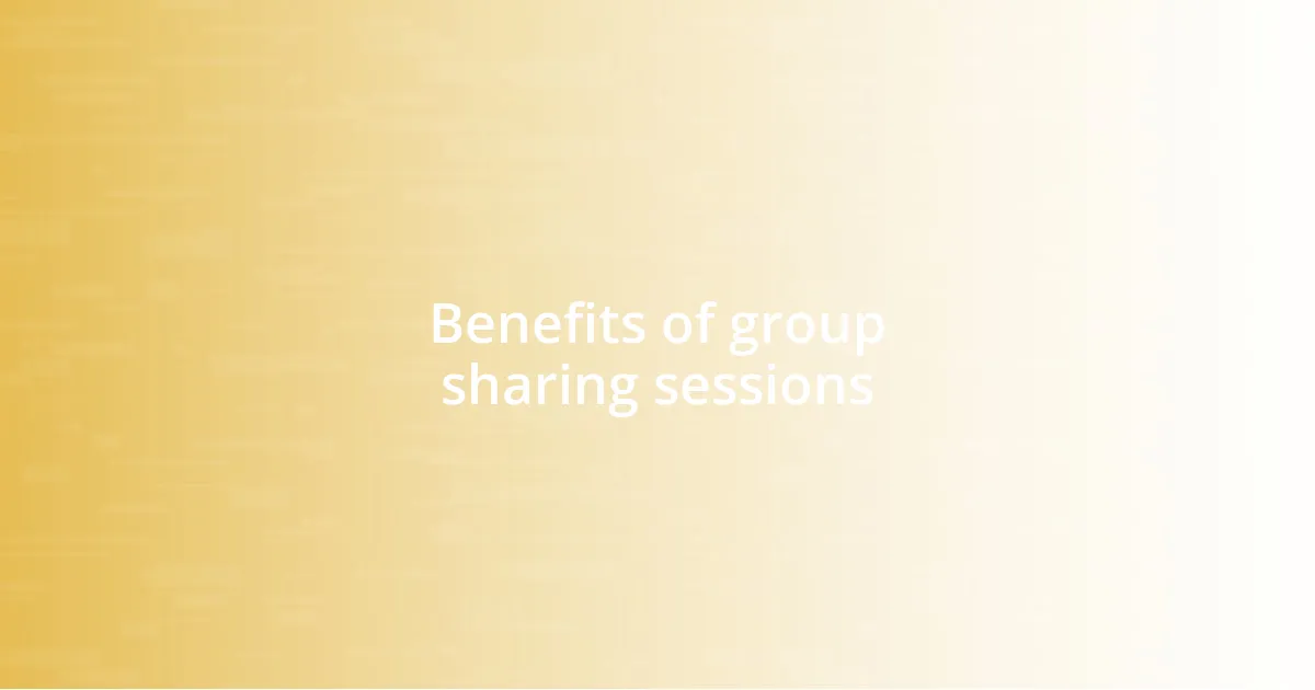 Benefits of group sharing sessions