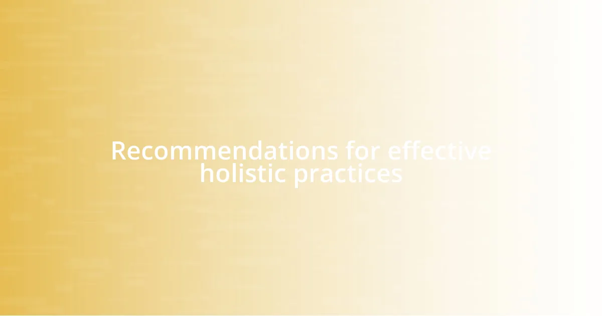 Recommendations for effective holistic practices