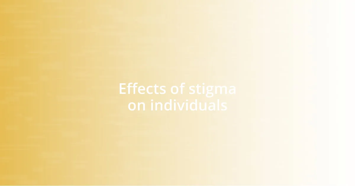 Effects of stigma on individuals