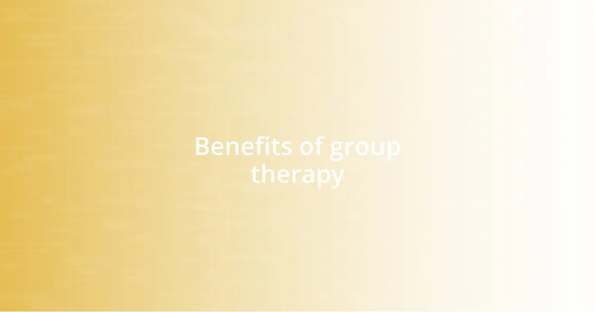 Benefits of group therapy