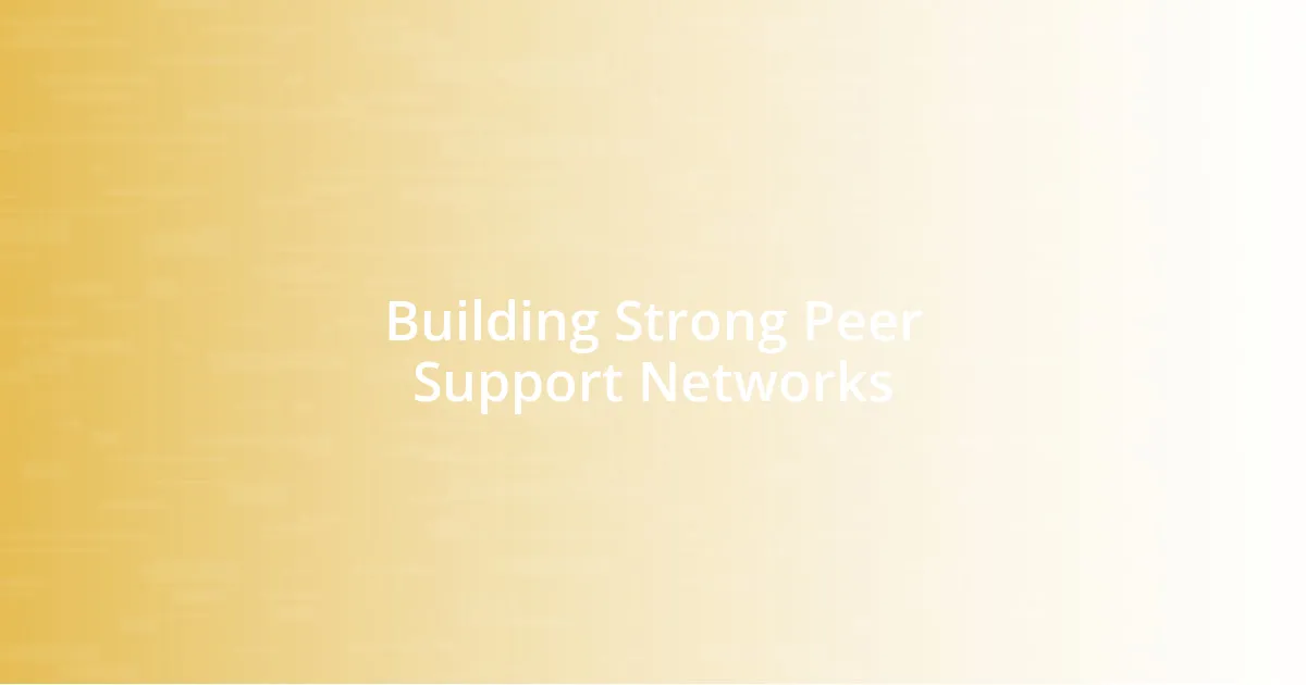 Building Strong Peer Support Networks