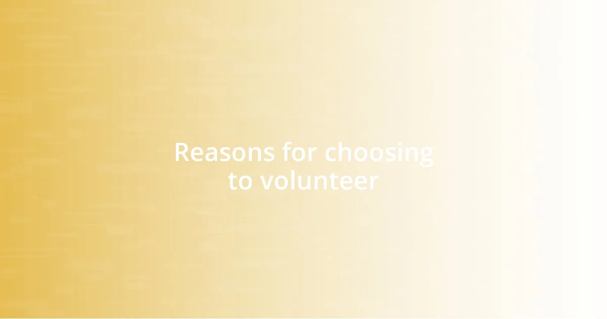 Reasons for choosing to volunteer