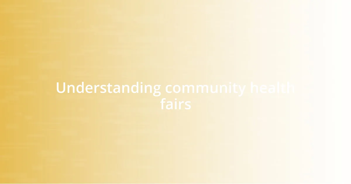 Understanding community health fairs