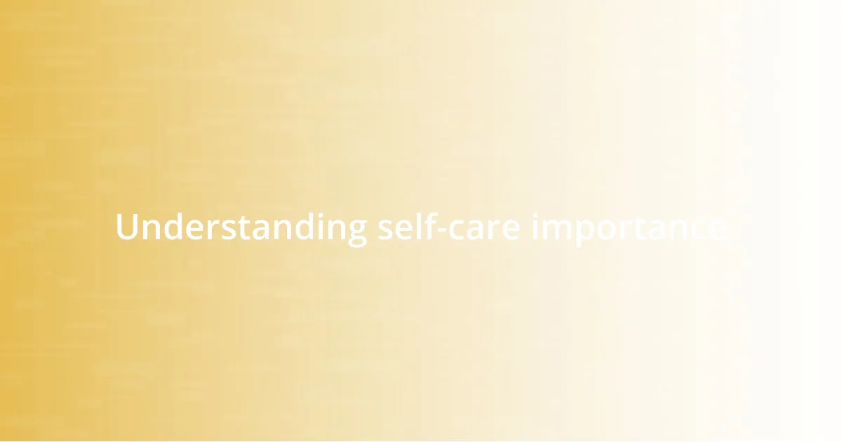 Understanding self-care importance