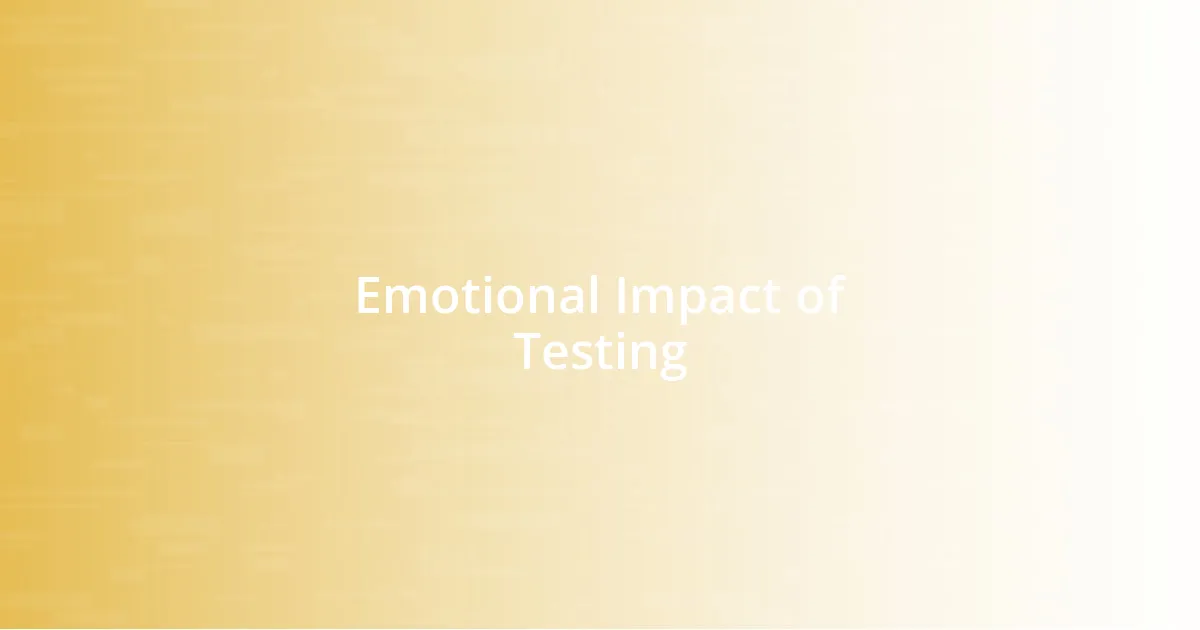 Emotional Impact of Testing