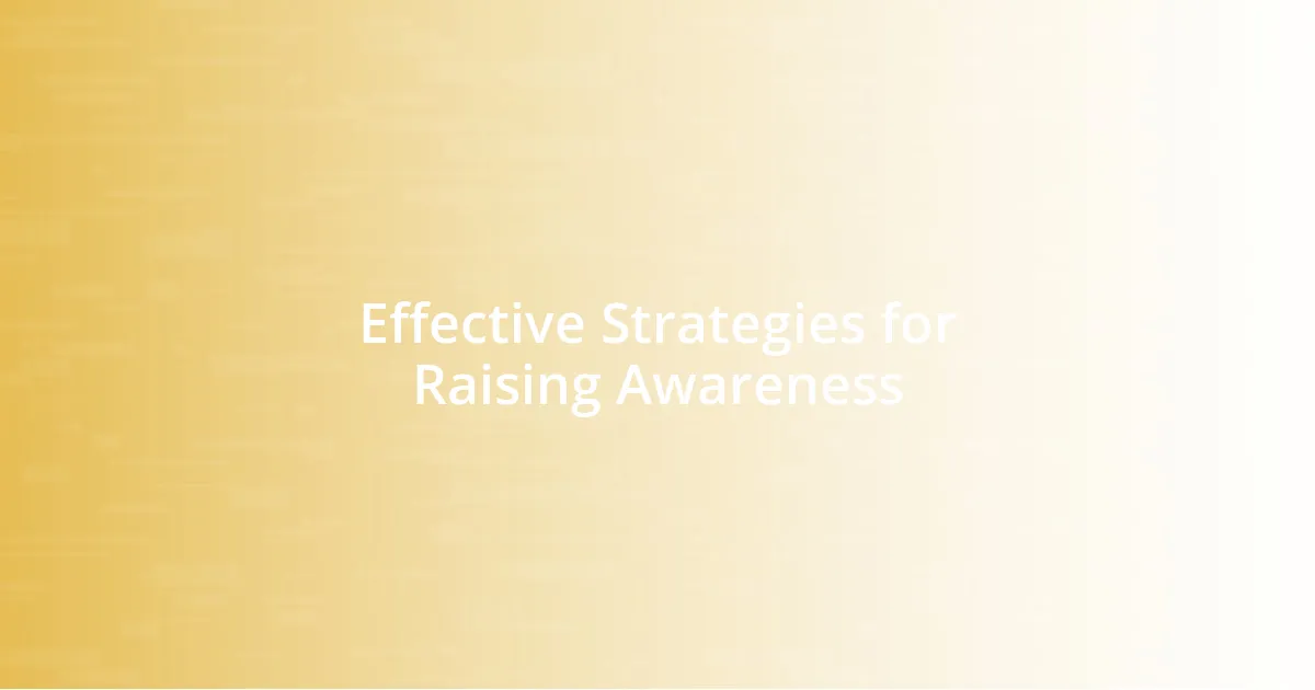 Effective Strategies for Raising Awareness