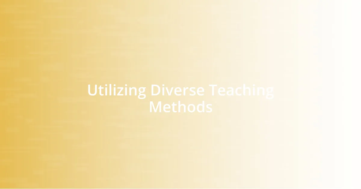 Utilizing Diverse Teaching Methods