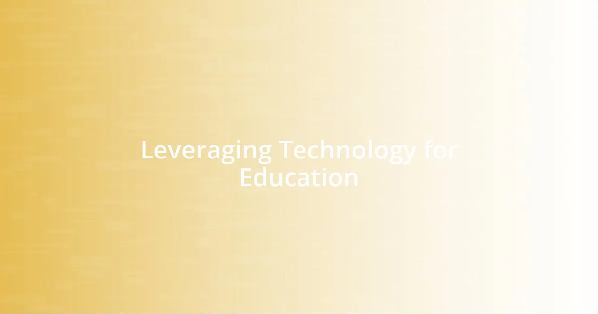 Leveraging Technology for Education