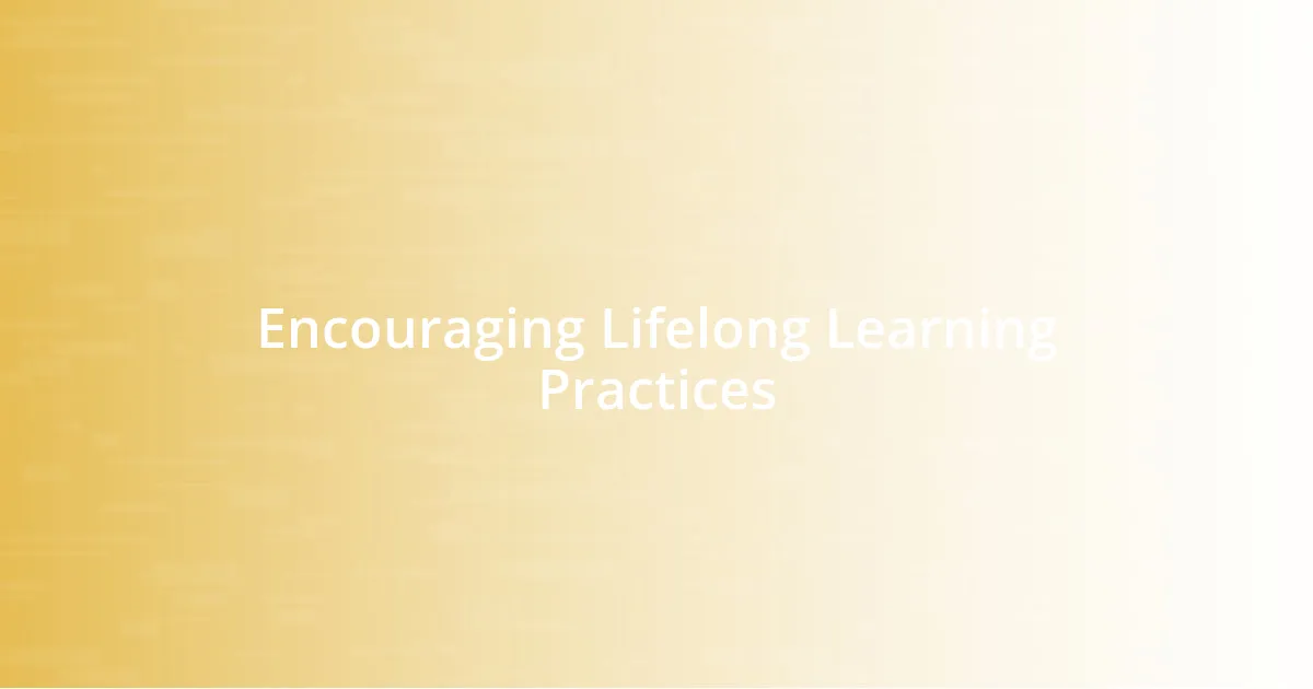 Encouraging Lifelong Learning Practices