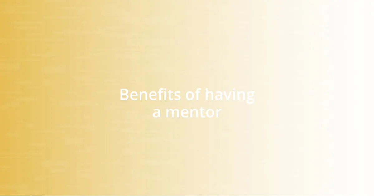 Benefits of having a mentor