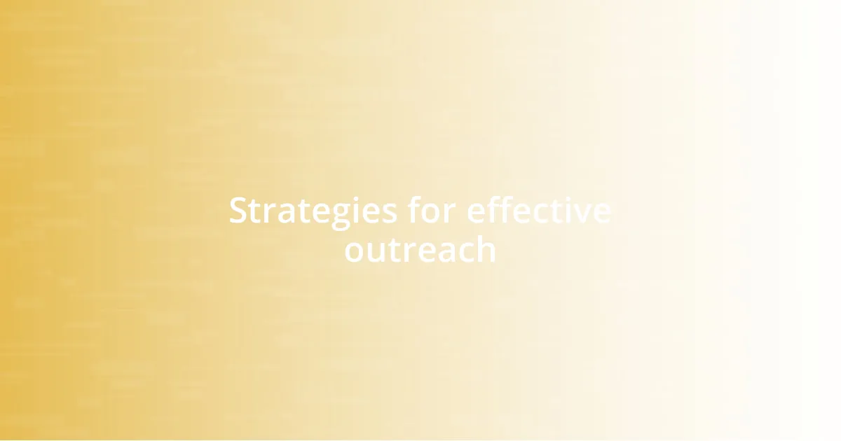 Strategies for effective outreach