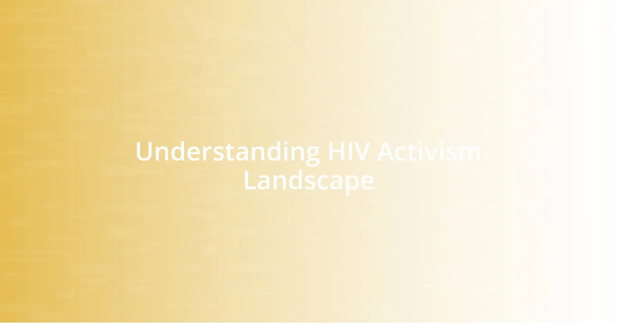 Understanding HIV Activism Landscape