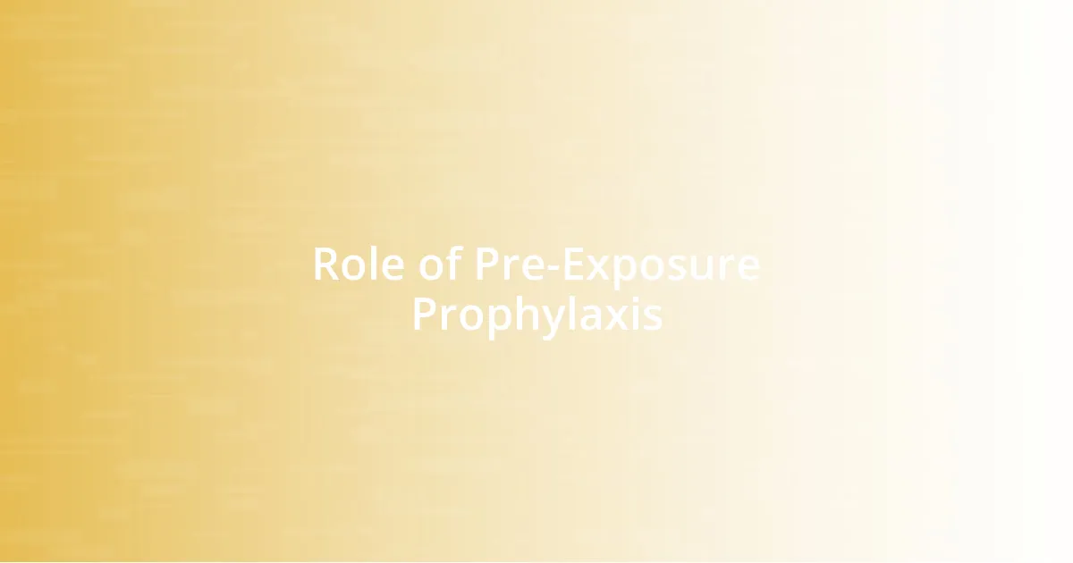 Role of Pre-Exposure Prophylaxis