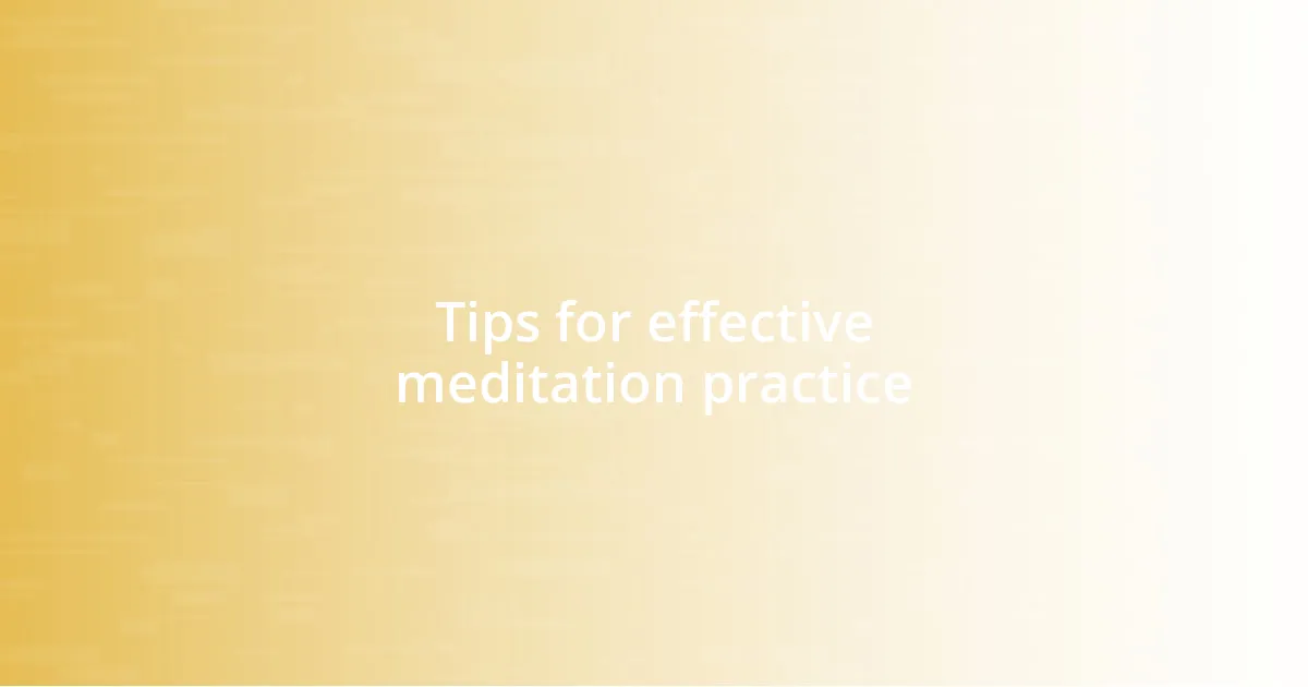 Tips for effective meditation practice