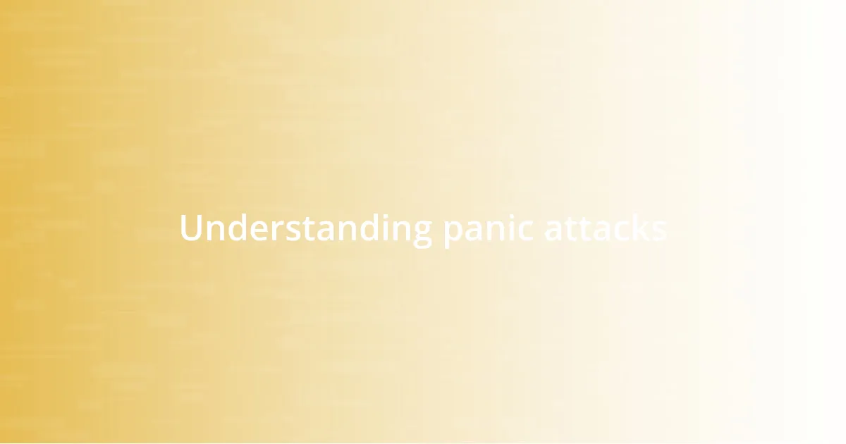 Understanding panic attacks